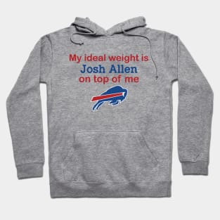 Buffalo Bills My Ideal Weight Is Josh Allen On Top Of Me Hoodie